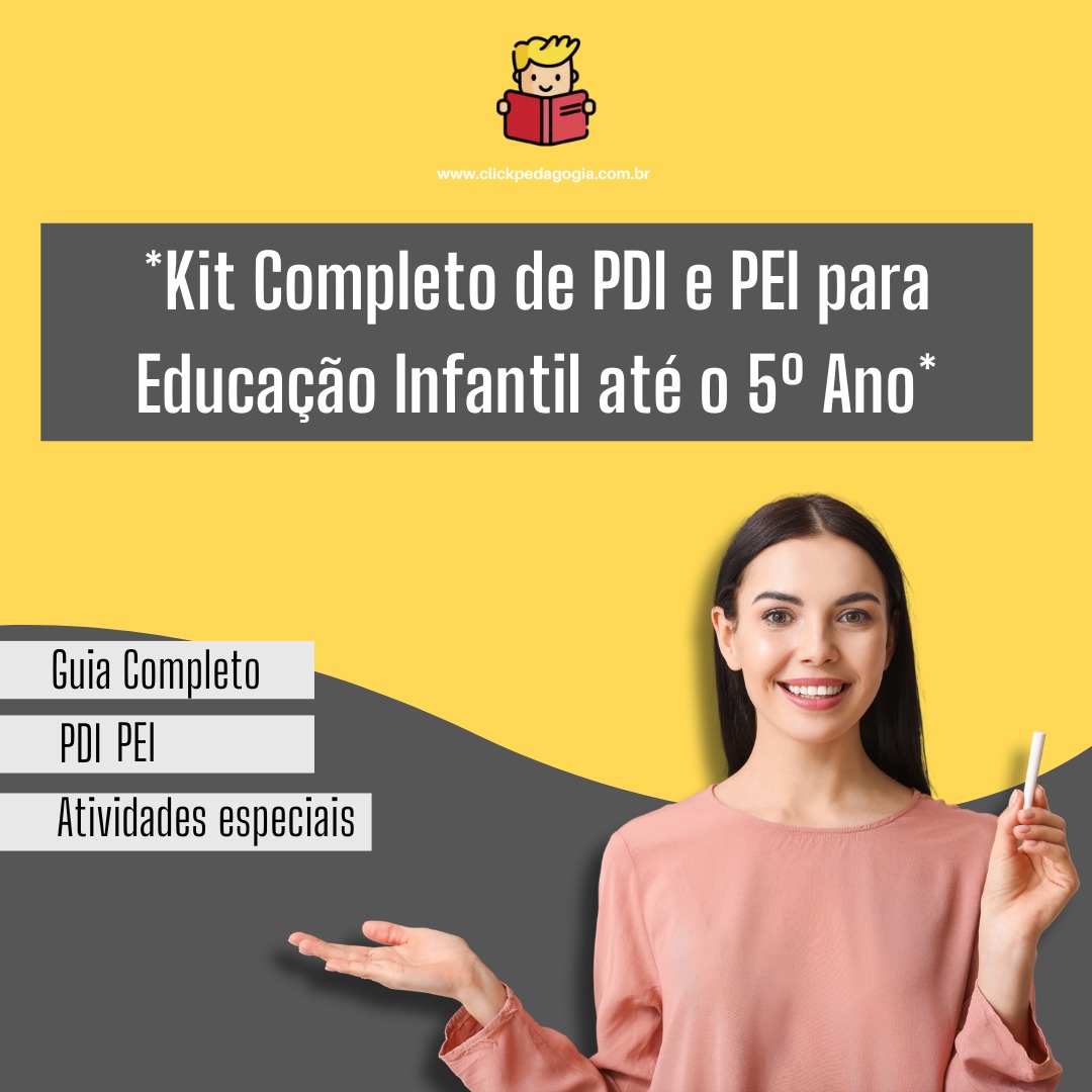 Kit Completo de PDI e PEI para Educação Infantil até o 5º Ano